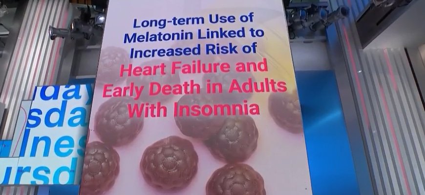 ঘুমের ওষুধ মেলাটোনিন হৃদযন্ত্রের জন্য ঝুঁকিপূর্ণ: প্রাথমিক গবেষণা